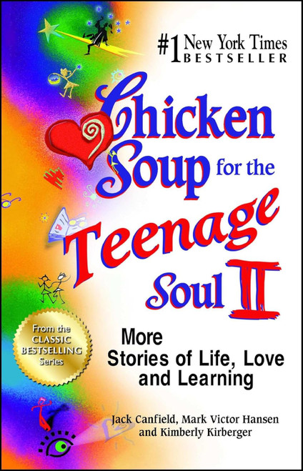 Chicken Soup for the Teenage Soul II: More Stories of Life Love and