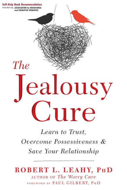 The Jealousy Cure: Learn to Trust Overcome Possessiveness and Save