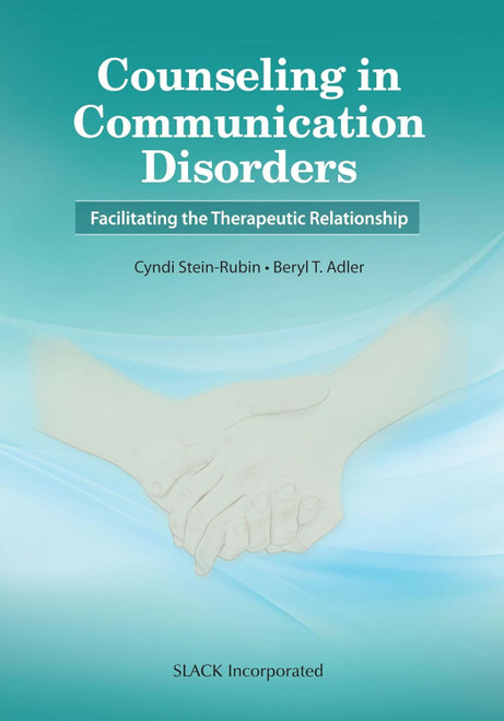 Counseling in Communication Disorders: Facilitating the Therapeutic