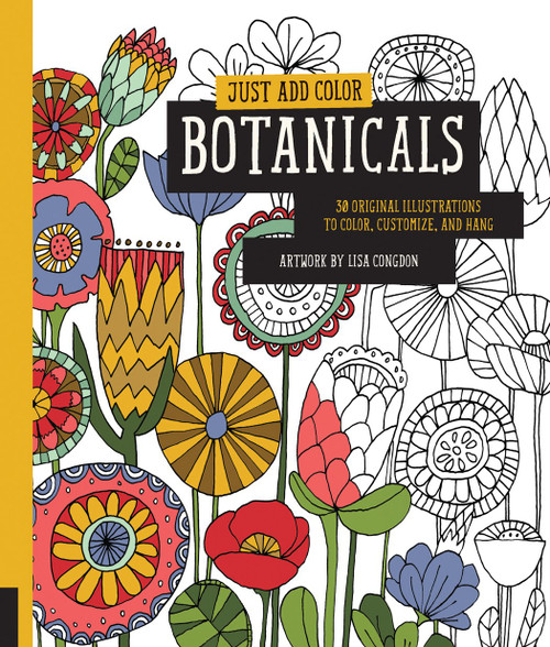 Just Add Color: Botanicals: 30 Original Illustrations To Color