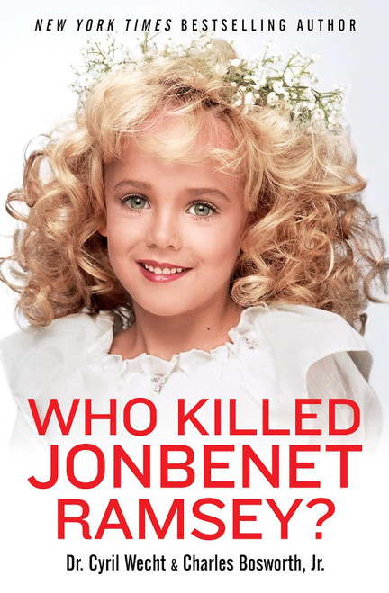 Who Killed JonBenet Ramsey?