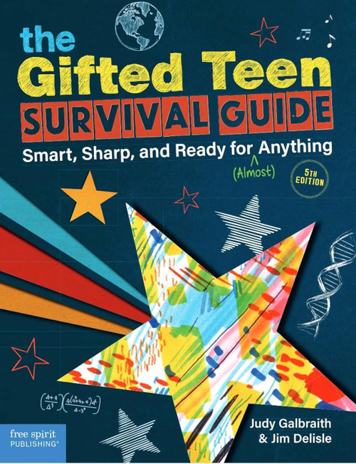 The Gifted Teen Survival Guide: Smart Sharp and Ready for