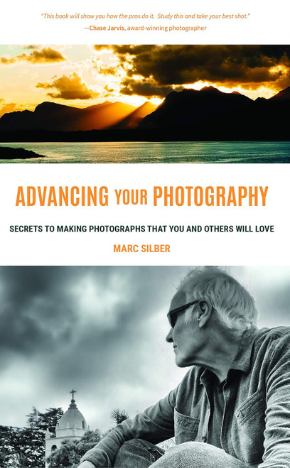 Advancing Your Photography: Secrets to Making Photographs that You