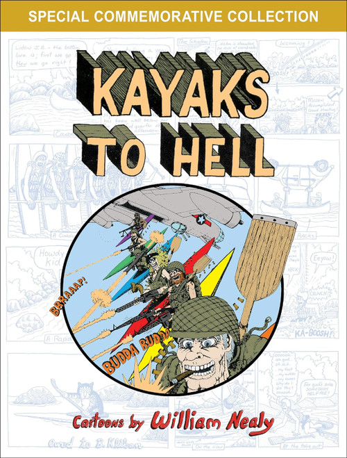 Kayaks to Hell (The William Nealy Collection)
