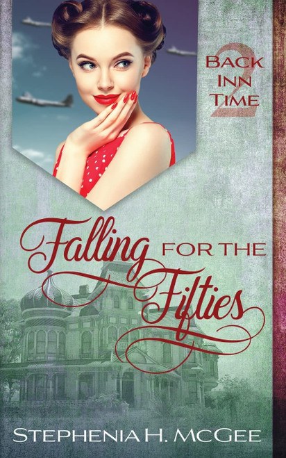 Falling for the Fifties: A Time Travel Historical Romance