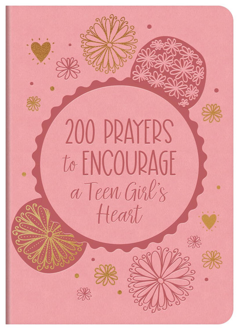 200 Prayers to Encourage a Teen Girl's Heart: Leather Imitation