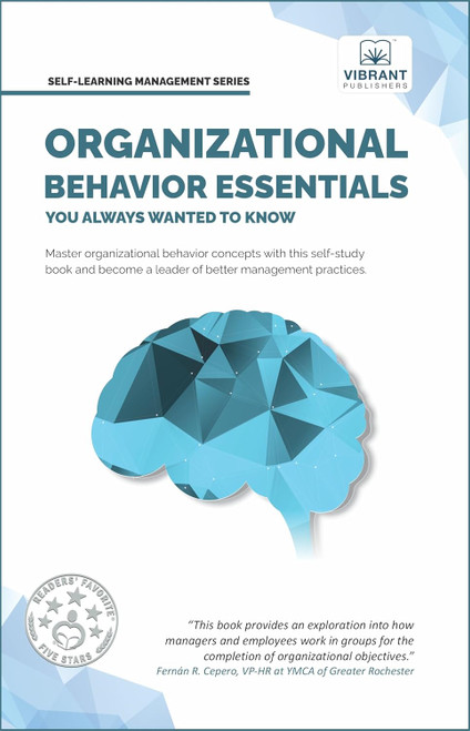 Organizational Behavior Essentials You Always Wanted To Know