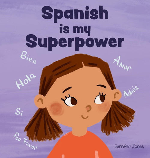 Spanish is My Superpower: A Social Emotional Rhyming Kid's Book About