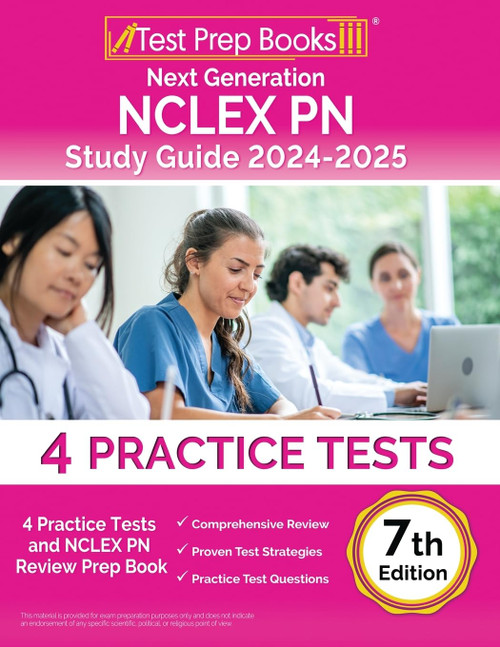 Next Generation Nclex Pn Study Guide 2024-2025: 4 Practice Tests and