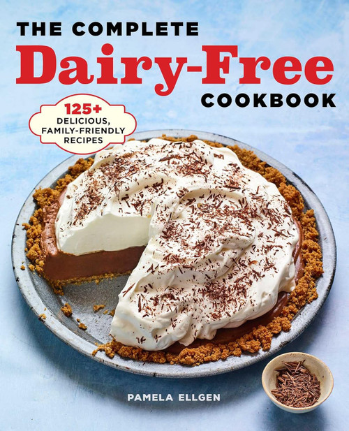 The Complete Dairy-Free Cookbook