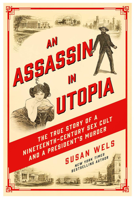 An Assassin in Utopia: The True Story of a Nineteenth-Century Sex