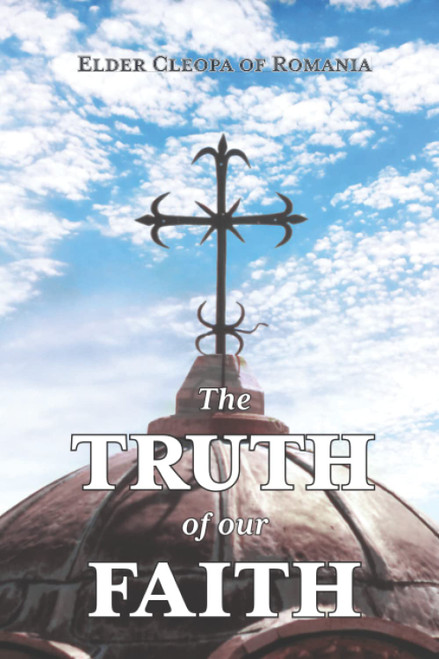 The Truth of our Faith: Discourses from Holy Scripture on the Tenets