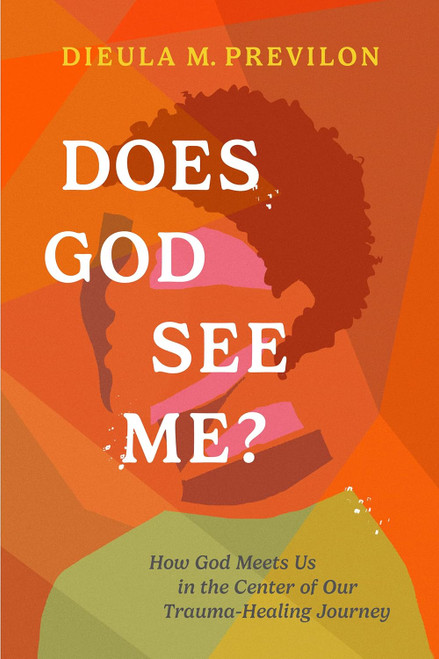 Does God See Me?: How God Meets Us in the Center of Our