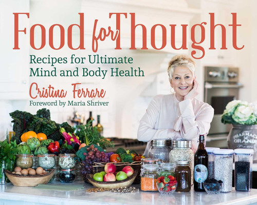 Food for Thought: Recipes for Ultimate Mind and Body Health