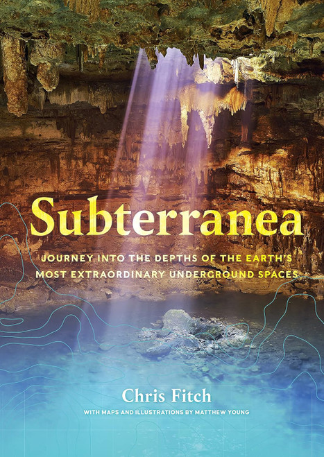 Subterranea: Journey into the Depths of the Earth's Most