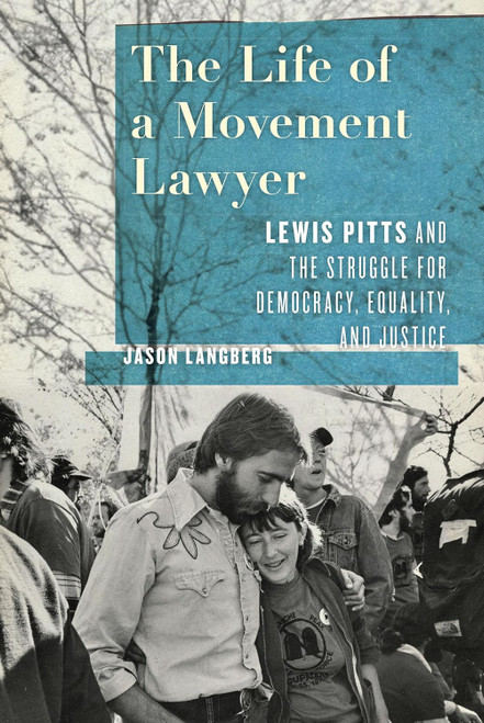 The Life of a Movement Lawyer: Lewis Pitts and the Struggle for
