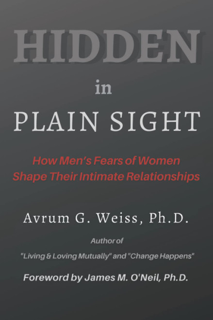 Hidden in Plain Sight: How Men's Fears of Women Shape Their Intimate
