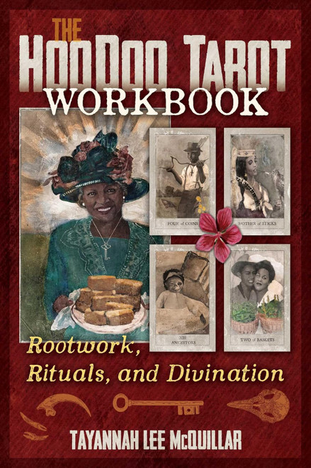 The Hoodoo Tarot Workbook: Rootwork Rituals and Divination