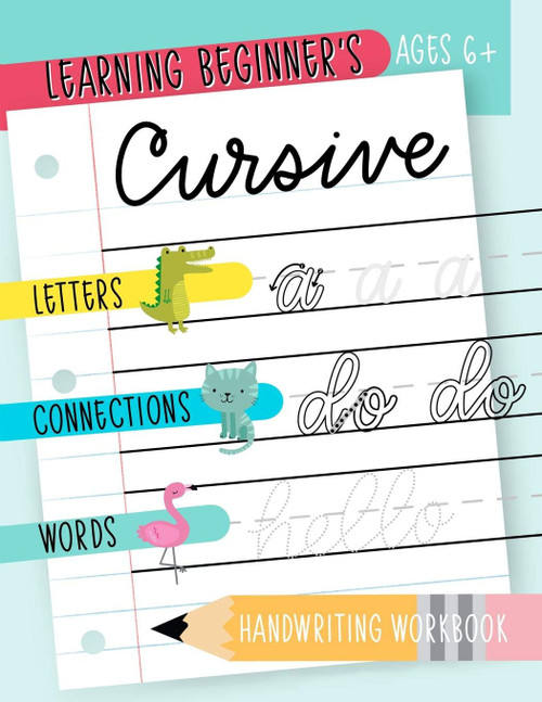 Learning Beginner's Cursive: Letters Connections & Words Handwriting
