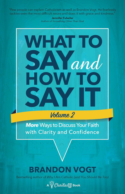 What to Say and How to Say It Volume II
