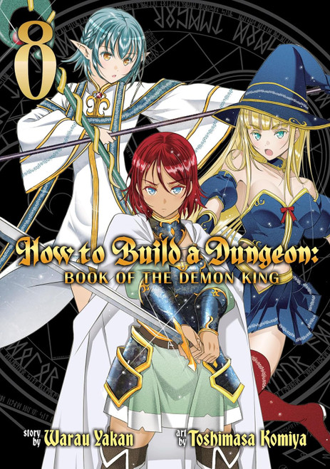 How to Build a Dungeon: Book of the Demon King Vol. 8
