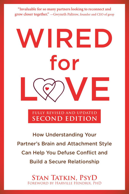 Wired for Love: How Understanding Your Partner's Brain and Attachment