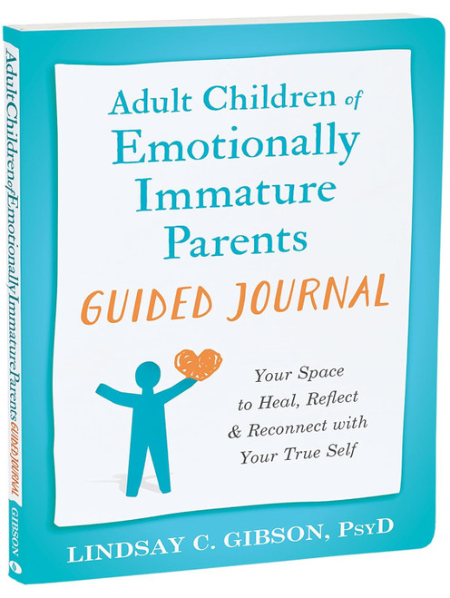 Adult Children of Emotionally Immature Parents Guided Journal