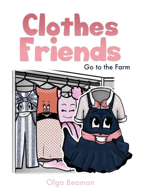 Clothes Friends: Go to the Farm (Clothes Friends Adventures)