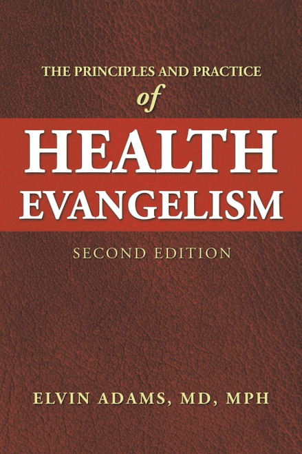 The Principles and Practice of HEALTH EVANGELISM: