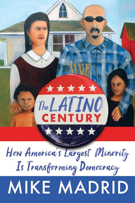 The Latino Century: How America's Largest Minority Is Transforming