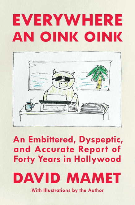 Everywhere an Oink Oink: An Embittered Dyspeptic and Accurate Report