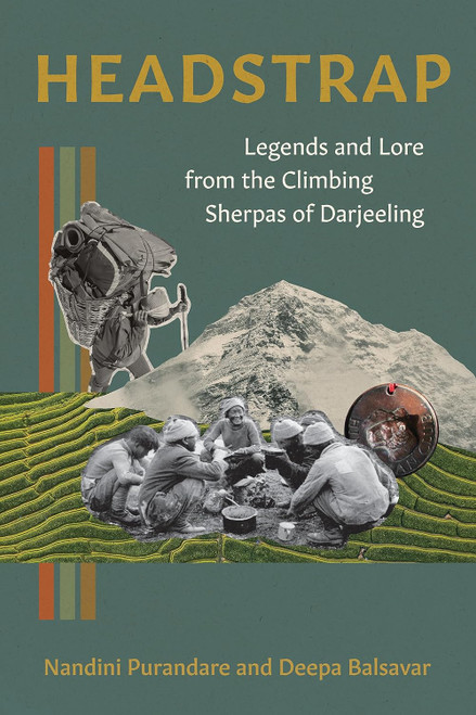 Headstrap: Legends and Lore from the Climbing Sherpas of Darjeeling