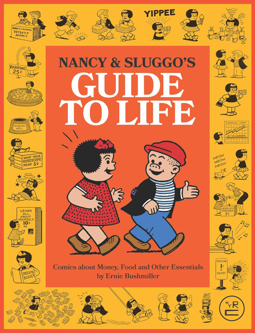 Nancy and Sluggo's Guide to Life: Comics about Money Food and Other