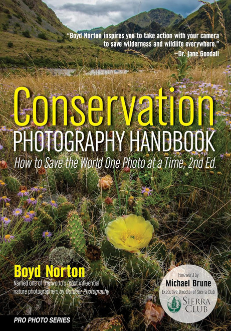 Conservation Photography Handbook: How to Save the World One Photo at