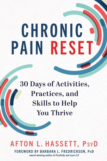 Chronic Pain Reset: 30 Days of Activities Practices and Skills to