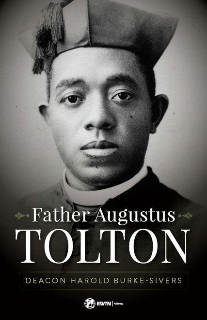 Father Augustus Tolton: The Slave Who Became the First