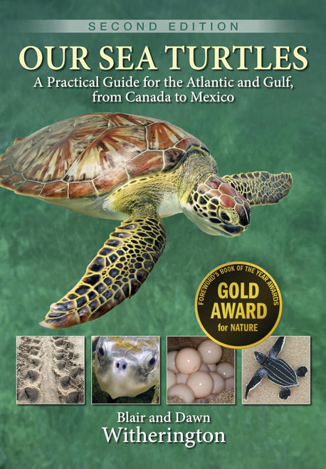 Our Sea Turtles: A Practical Guide for the Atlantic and Gulf from