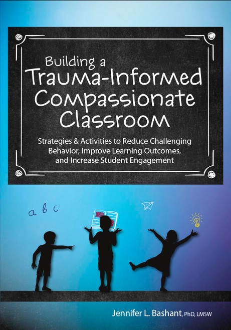 Building a Trauma-Informed Compassionate Classroom