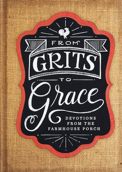 From Grits to Grace: Devotions from the Farmhouse Porch