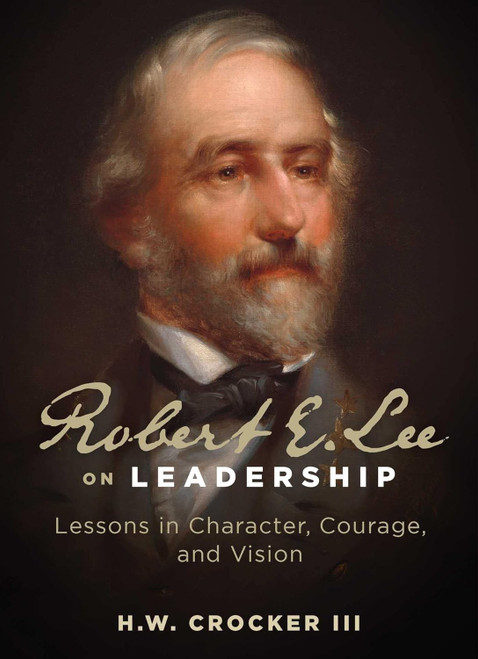 Robert E. Lee on Leadership