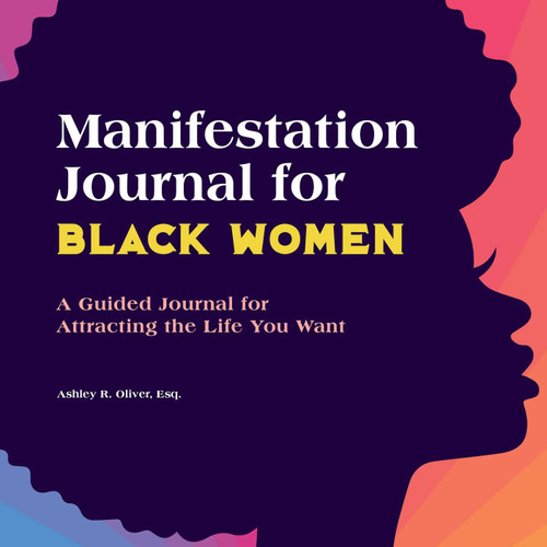 Manifestation Journal for Black Women: A Guided Journal for