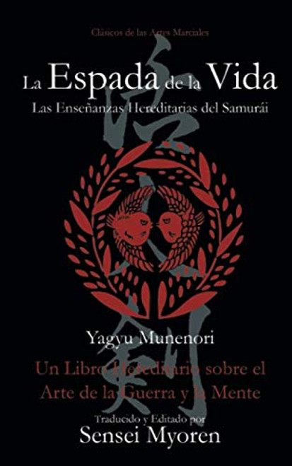 La Espada de la Vida: Un Libro Hereditario sobre el Arte de la Guerra