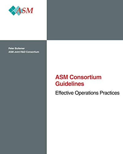 Effective Operations Practices: ASM Consortium Guidelines