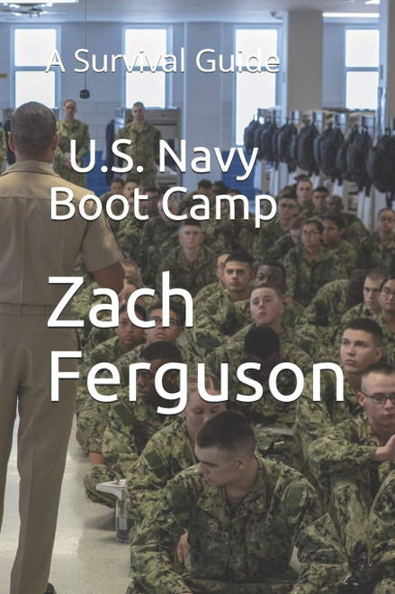 U.S. Navy Boot Camp: A Survival Guide