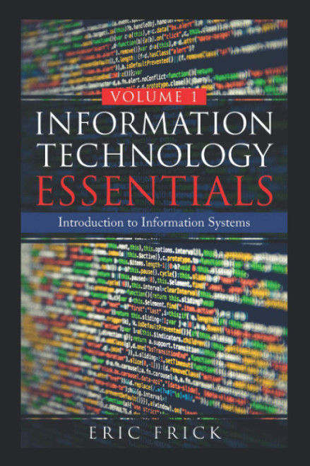 Information Technology Essentials Volume 1: Introduction to