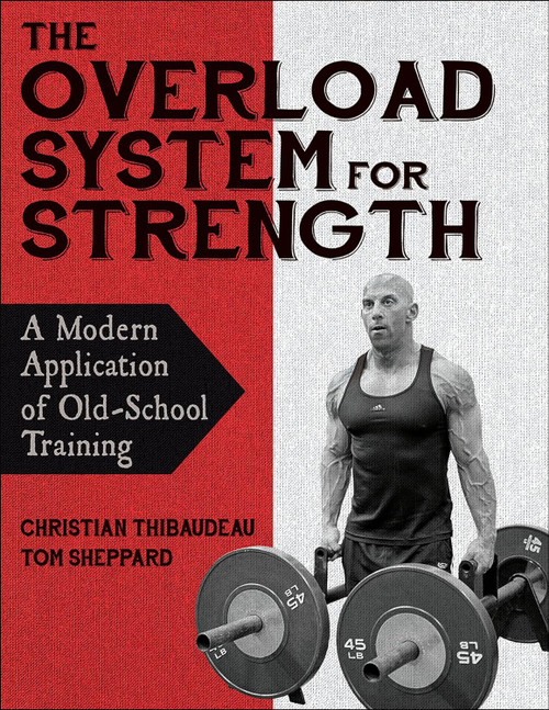 The Overload System for Strength: A Modern Application of Old-School