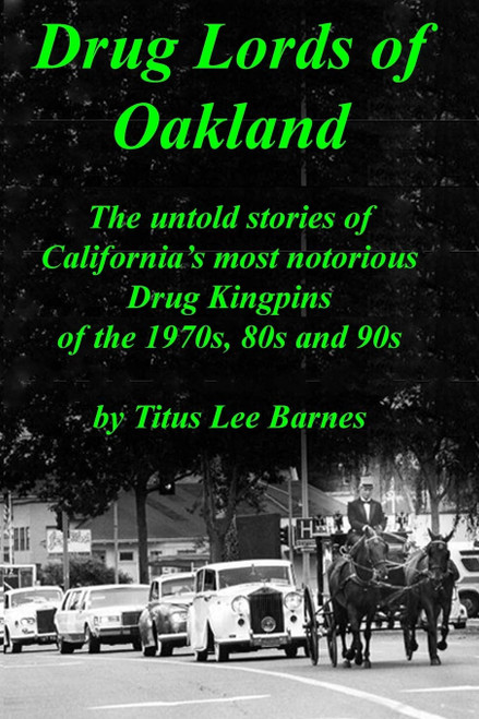 Drug Lords of Oakland