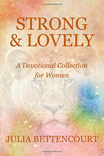 Strong & Lovely: A Devotional Collection for Women