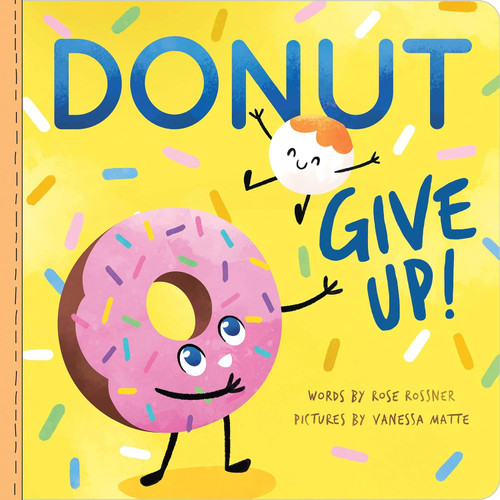 Donut Give Up: A Cute and Funny Affirmations Board Book for Babies