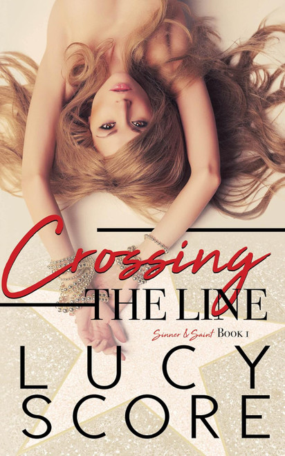 Crossing the Line (Sinner and Saint 1)